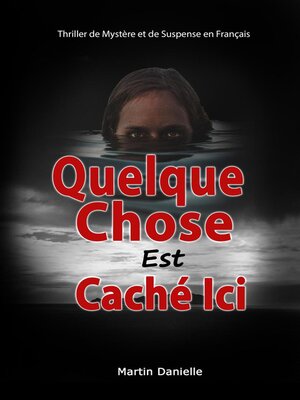 cover image of Quelque Chose Est Caché Ici